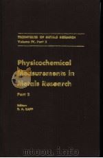PHYSICOCHEMICAL MEASUREMENTS IN METALS RESEARCH PART 2 PDF电子版封面 R.A.RAPP