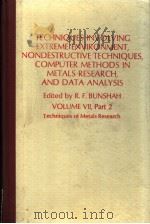 TECHNIQUES INVOLVING EXTREME ENVIRONMENT，NONDESTRUCTIVE TECHNIQUES，COMPUTER METHODS IN METALS RESEAR（ PDF版）