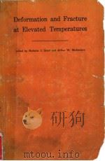 DEFORMATION AND FRACTURE AT ELEVATED TEMPERATURES PDF电子版封面 NICHOLAS J.GRANT ARTHUR W.MUL