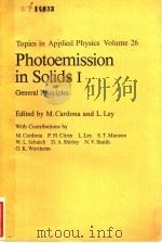 TOPICS IN APPLIED PHYSICS VOLUME 26 PHOTOEMISSION IN SOLIDS I 1978 PDF电子版封面 0387086854