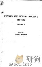 PHYSICS AND NONDESTRUCTIVE TESTING VOLUME 3 PDF电子版封面 WARREN J.MCGONNAGLE
