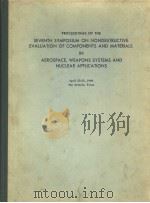 PROCEEDINGS OF THE SEVENTH SYMPOSIUM ON NONDESTRUCTIVE EVALUATION IN AEROSPACE,WEAPONS SYSTEMS,AND N PDF电子版封面