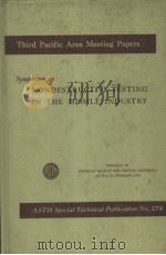 THIRD PACIFIC AREA MEETING PAPERS SYMPOSIUM ON NONDESTRUCTIVE TESTING IN THE MISSILE INDUSTRY PDF电子版封面