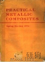 PRACTICAL METALLIC COMPOSITES 1974 PDF电子版封面