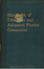 HANDBOOK OF FIBERGLASS AND ADVANCED PLASTICS COMPOSITES 1969 PDF电子版封面 GEORGE LUBIN