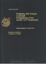 PROBLEMS WITH FATIGUE IN AIRCRAFT PROCEEDINGS OF THE EIGHTH ICAS SYMPOSIUM PDF电子版封面 J.BRANGER F.BERGER