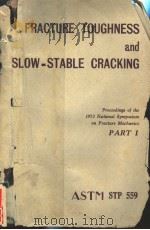 FRACTURE TOUGHNESS AND SLOW-STABLE CRACKING（ PDF版）