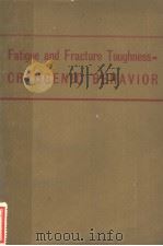 FATIGUE AND FRACTURE TOUGHNESS:CRYOGENIC BEHAVIOR PDF电子版封面