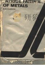 FATIGUE FAILURE OF METALS PDF电子版封面 S.KOCANDA