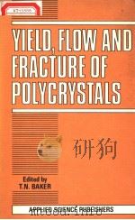YIELD FLOW AND FRACTURE OF POLYCRYSTALS（1983 PDF版）