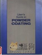USER‘S GUIDE TO POWDER COATING PDF电子版封面 0872631958 EMERY MILLER