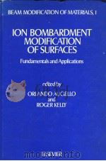 ION BOMBARDMENT MODIFICATION OF SURFACES FUNDAMENTALS AND APPLICATIONS 1984 PDF电子版封面 0444423664