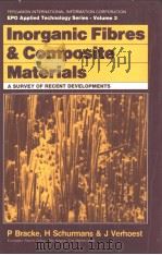 INORGANIC FIBRES AND COMPOSITE MATERIALS A SURVEY OF RECENT DEVELOPMENTS 1984 PDF电子版封面 0080311458
