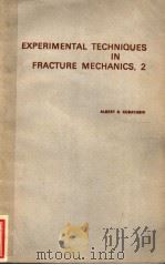 EXPERIMENTAL TECHNIQUES IN FRACTURE MECHANICS 2 PDF电子版封面 ALBERT S.KOBAYASHI