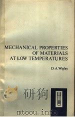 MECHANICAL PROPERTIES OF MATERIALS ATLOW TEMPERATURES PDF电子版封面 D.A.WIGLEY