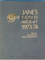 JANE'S ALL THE WORLD'S AIRCRAFT1973-1974 PDF电子版封面 JOHN W.R.TAYLOR