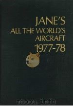 JANE'S ALL THE WORLD'S AIRCRAFT1977-1978 PDF电子版封面 JOHN W.R.TAYLOR