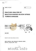 FRACTURE ANALYSIS OF REACTION-BONDED SILICON NITRIDE TURBINE SHROUDS PDF电子版封面