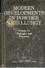MODERN DEVELOPMENTS IN POWDER METALLURGY VOLUME 12 PDF电子版封面 HARRYW·SMITH