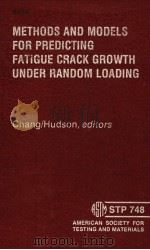 METHODS AND MODELS FOR PREDICTING FATIGUE CRACK GROWTH UNDER RANDOM LOADING PDF电子版封面 CHAN HUDSON