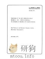 PROCEEDINGS OF THE ARMY SYMPOSIUM ON SOLID MECHANICS，1976-COMPOSITE MATERIALS:THE INFLUENCE OF MECHA     PDF电子版封面     