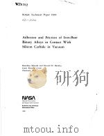 ADHESION AND FRICTION OF IRON-BASE BINARY ALLOYS IN CONTACT WITH SILICON CARBIDE IN VACUUM 1980 PDF电子版封面