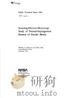 SCANNING-ELECTRON-MICROSCOPE STUDY OF NORMAL-IMPINGEMENT EROSION OF DUCTILE METALS 1980 PDF电子版封面 WILLIAM A.BRAINARD JOSHUA SAL