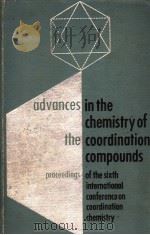 ADVANCES IN THE CHEMISTRY OF THE COORDINATION COMPOUNDS PDF电子版封面