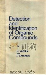 DETECTION AND IDENTIFICATION OF ORGANIC COMPOUNDS PDF电子版封面 M.VECERA AND J.GASPARIC
