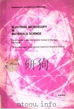 ELECTRON MICROSCOPY IN MATERIALS SCIENCE PART Ⅰ PDF电子版封面 U·VALDER