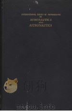 INTERNATIONAL SERIES OF MONOGRAPHS IN AERONAUTICS AND ASTRONAUTICS VOUUME Ⅰ PDF电子版封面