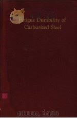 FATIGUE DURABILITY OF CARBURIZED STEEL PDF电子版封面 J·B·BIDWELL