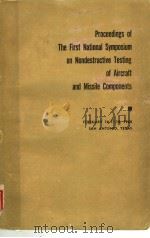 PROCEEDINGS OF THE FIRST NATIONAL SYMPLSIUM ON NONDESTRUCTIVE TESTING OF AIRCRAFT AND MISSILE COMPLN PDF电子版封面