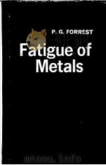FATIGUE OF METALS PDF电子版封面 P·G·FORREST