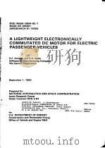 A LIGHTWEIGHT ELECTRONICALLY COMMUTATED DC MOTOR FOR ELECTRIC PASSENGER VEHICLES PDF电子版封面 E.F.ECHOLDS AND P.S.WALIA