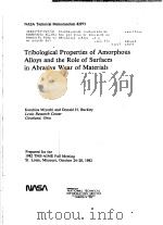TRIBOLOGICAL PROPERTIES OF AMORPHOUS ALLOYS AND THE ROLE OF SURFACES IN ABRASIVE WEAR OF MATERIALS PDF电子版封面 KAZUHISA MIYOSHI AND DONALD H.