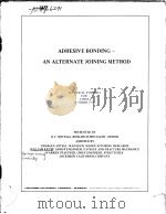ADHESIVE BONDING AN ALTERNATE JOINING METHOD PDF电子版封面