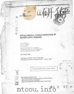 METALLURGICAL CHARACTERIZATION OF SUPERPLASTIC FORMING PDF电子版封面 T.L.MACKAY S.M.L.SASTRY C.F.