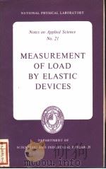 MEASUREMENT OF LOAD BY ELASTIC DEVICES PDF电子版封面 J·C·EVANS