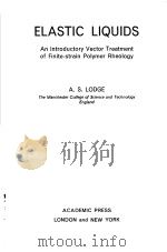 ELASTC LIQUIDS PDF电子版封面 A·S·LODGE