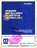 POWDER METALLURGY IN DEFENSE TECHNOLOGY VOLUME 5 PDF电子版封面 0918404509