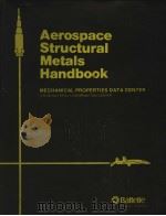 AEROSPACE STRUCTURAL METALS HANDBOOK VOLUME 4 PDF电子版封面