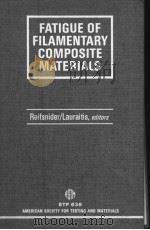 FATIGUE OF FILAMENTARY COMPOSITE MATERIALS PDF电子版封面