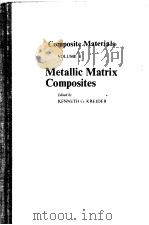 COMPOSITE MATERIALS VOLUME 4 METALLIC MATRIX COMPOSITES PDF电子版封面