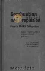 COMBUSTION AND PROPUISION FORTH AGARD COLLOQUIUM PDF电子版封面 A.L.JAUMOTTE A.M.ROTHROCK A.