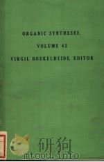 ORGANIC SYNTHESES  VOLUME 42（ PDF版）