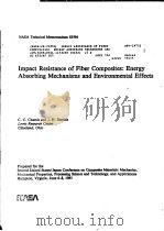 IMPACT RESISTANCE OF FIBER COMPOSITES:ENERGY ABSORBING MECHANISMS ANDEVIRONMENTAL EFFECTS PDF电子版封面 C·C·CHAMIS