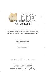 HEAT TREATMENT OF METALS 1963 PDF电子版封面