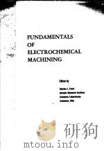 FUNDAMENTALS OF ELECTROCHEMICAL MACHINING PDF电子版封面 CHARLES L.FAUST