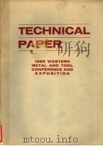 TECHNICAL PAPER 1969 WESTERN METAL AND TOOL CONFERENCE AND EXPOSITION 1 PDF电子版封面